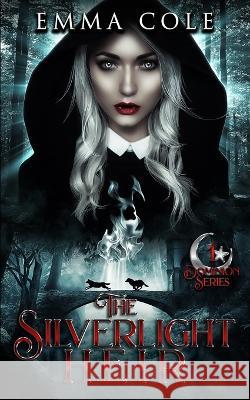 The Silverlight Heir Emma Cole   9798850782788 Independently Published