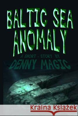 Baltic ea Anomaly Denny Magic   9798850783723 Independently Published