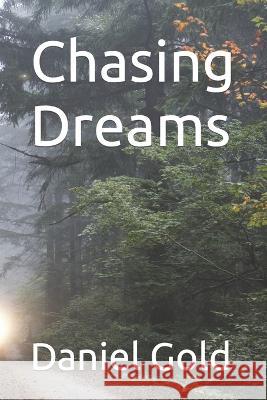 Chasing Dreams Daniel Gold   9798850859183