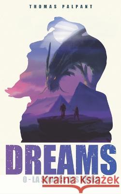La source des reves (DREAMS t.0) Pierre Vergeat Thomas Palpant  9798850885649