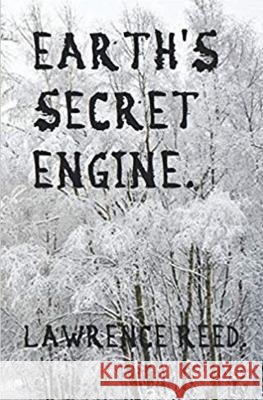 Earth's Secret Engine Ct Meek Meek Lawrence Reed 9798851008221