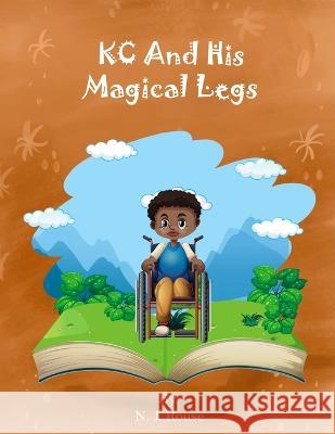 Kc & His Magical Legs N J Rouse   9798851053672 Independently Published