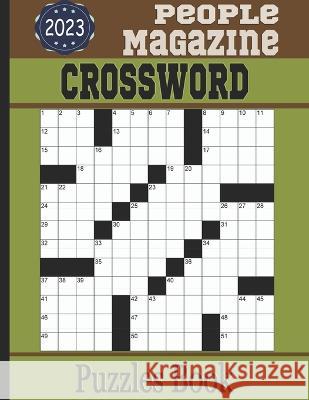 People Magazine Crossword Puzzles Book 2023: Large-print medium to hard Crossword Puzzles Oussama Zinaoui   9798851281297 Independently Published