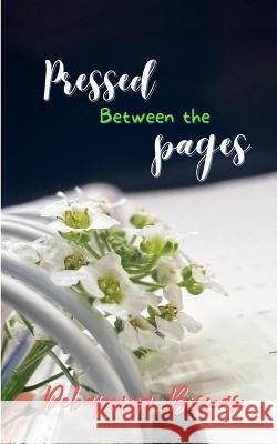 Pressed Between The Pages Debapriya Biswas   9798851281860