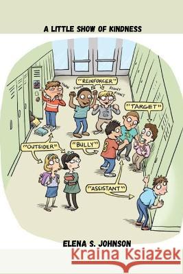 A Little Show Of Kindness Elena Susan Johnson   9798851311628 Independently Published