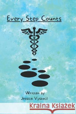 Every Step Counts Jessica Vyskocil   9798851345487 Independently Published
