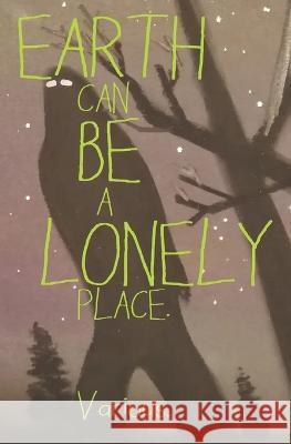 Earth Can Be A Lonely Place Various Meek Stephen Scott 9798851385254