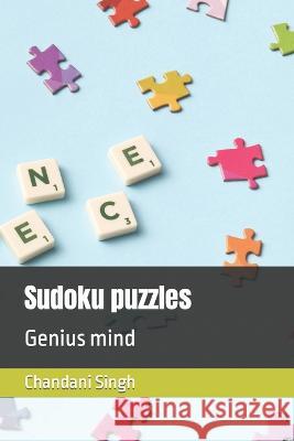 Sudoku puzzles: Genius mind Chandani Singh   9798851436796