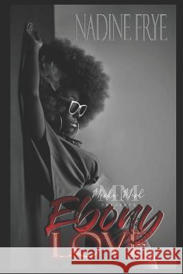 Ebony Love Nadine Frye   9798851561313