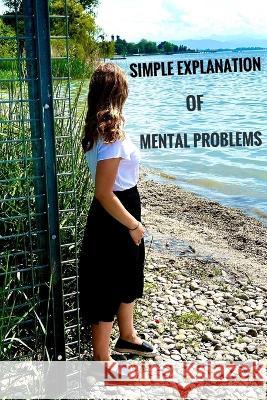 Mental Problems: Simple Explanation of Kevin Van Olafson   9798851618963 Independently Published