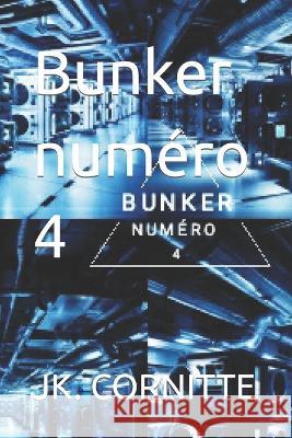 Bunker numero 4 Jk Cornitte   9798851654213 Independently Published