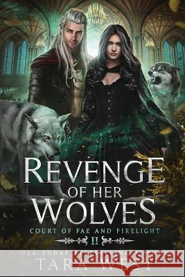 Revenge of Her Wolves Tara West   9798851672996 Independently Published