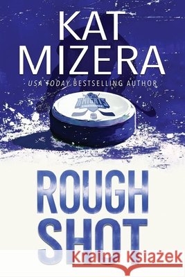 Rough Shot Kat Mizera 9798851728471