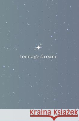 Teenage Dream Midori Wang   9798851730672 Independently Published