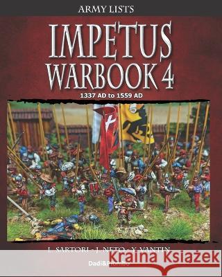 Impetus Warbook 4: Army lists for Impetus Jorge Neto Yuri Vantin Lorenzo Sartori 9798851745072 Independently Published