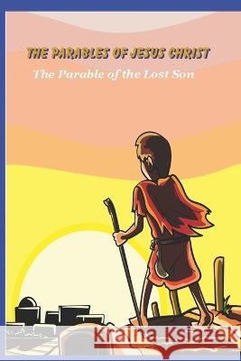 The Parable of the Lost Son John Thomas   9798851790034 Independently Published