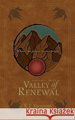 Valley of Renewal Rachel L Saunders S J Saunders  9798851793363 Independently Published