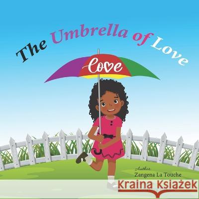 The Umbrella of Love Zangena La Touche   9798851892042