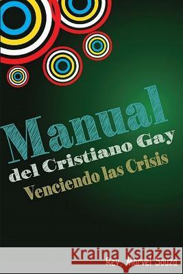 Manual del Cristiano Gay Michael Martinez Marvel Souza  9798851904233 Independently Published