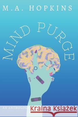 Mind Purge M a Hopkins   9798852003898 Independently Published