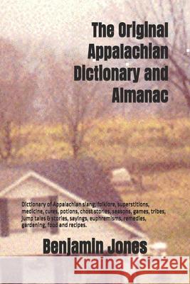 The Original Appalachian Dictionary and Almanac Benjamin Jones   9798852055477 Independently Published
