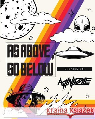 As Above So Below Adrienne Nicole Ingram   9798852210845 Independently Published