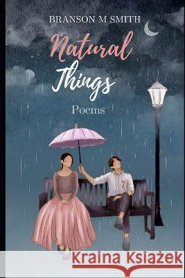 Natural Things Branson Smith   9798852273444