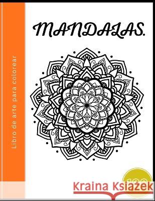 Mandalas: Coloring Book Diego Ayala Bernal   9798852347596 Independently Published
