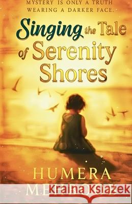 Singing The Tale Of Serenity Shores Humera Mehboob 9798852371348