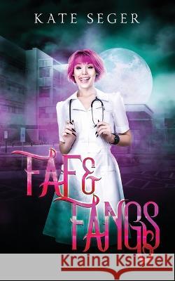 Fae & Fangs Kate Seger   9798852410818