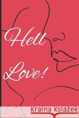 Hell Love! Ericka Grey- Harley 9798852411860 Independently Published