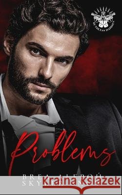 Problems: MMMM Mafia Romance Skyler Snow Brea Alepou  9798852463074