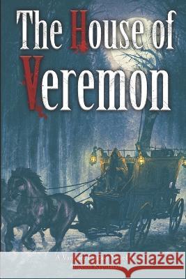 The House of Veremon Angelos Kyprianos   9798852506993 Independently Published