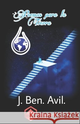Poemas para la Tierra J Ben Avil   9798852546562