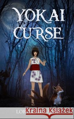 Yokai Curse Lorelei Balansa   9798852616395 Independently Published