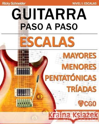 Pack Escalas mayores, Escalas menores y Triadas: Guitarra Paso a Paso - con videos HD Ricky Schneider   9798852628985 Independently Published