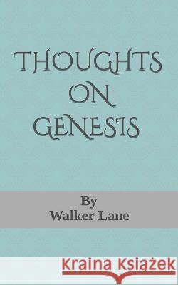 Thoughts on Genesis Walker Lane   9798852640604 Independently Published