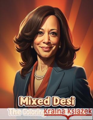 Mixed Desi: The Coloring Book Amaya Gupta Nikita Gupta Mba  9798852647313