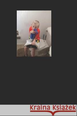 Bathroom Poetry Going Number Two. Here I sit Broken Hearted. T a Dieringer   9798852649669 Independently Published