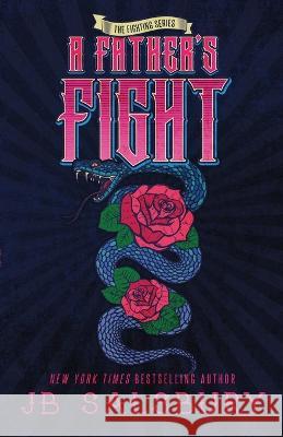 A Father's Fight Jb Salsbury   9798852651419 Independently Published