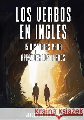 Los Verbos en Ingles Joaquin de la Sierra   9798852802088