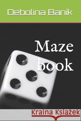 Maze book Debolina Banik   9798852868039