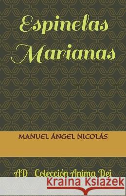 Espinelas Marianas Editorial Murciana Amae Ediciones Manuel Angel Nicolas 9798853016828 Independently Published
