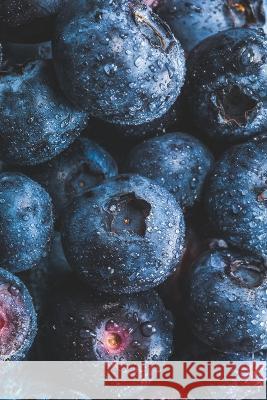 Recipes for Blueberries My Healthy Self Club   9798853036109 Independently Published