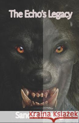 The Echo's Legacy Sandra Hennig   9798853352865 Independently Published