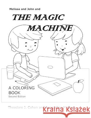 Melissa and John and The Magic Machine Jacqueline H Bray Theodore Jerome Cohen  9798853495524 Independently Published