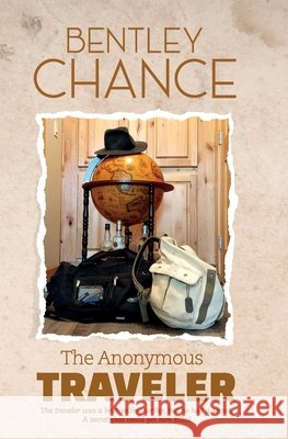 The Anonymous Traveler Chance, Bentley 9798853720923