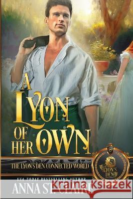 A Lyon of Her Own Anna St Claire   9798853804630 Independently Published