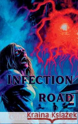 Infection Road Chisto Healy   9798853969872