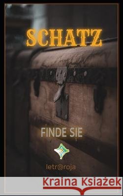 Schatz: Finde Sie Marcos Cervantes Janssen   9798853992580